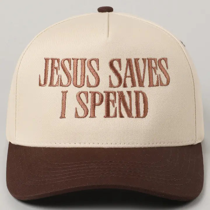 Jesus Saves I Spend Hat- BROWN