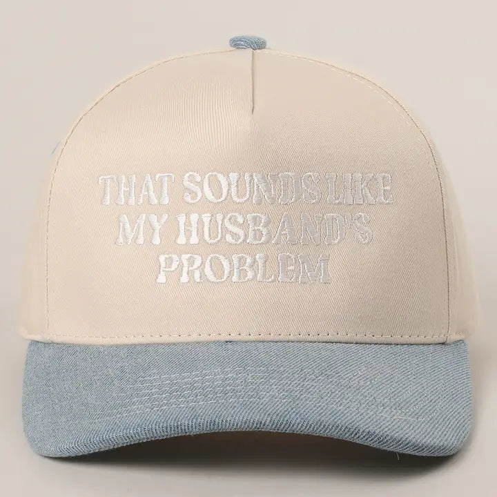 Husband's Problem Hat- DENIM